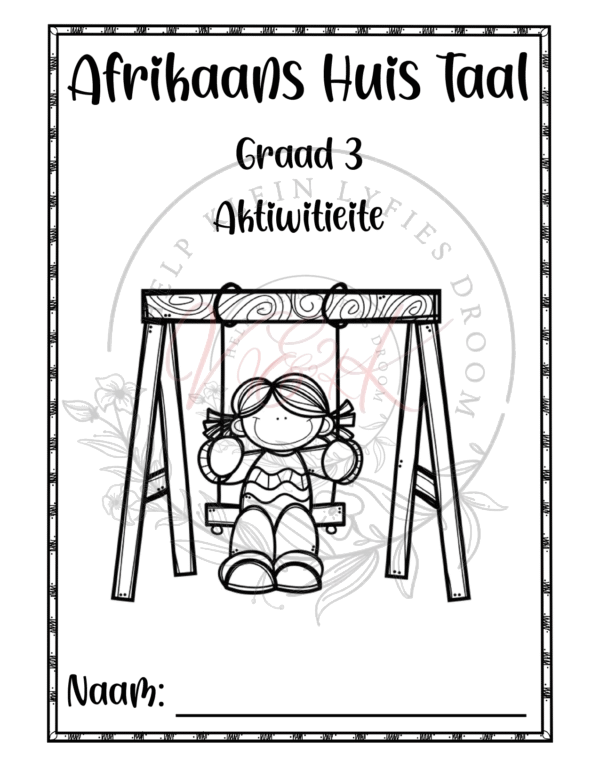 Graad 3 Afrikaans Huistaal Kwartaal 1 Aktiwiteite 2025
