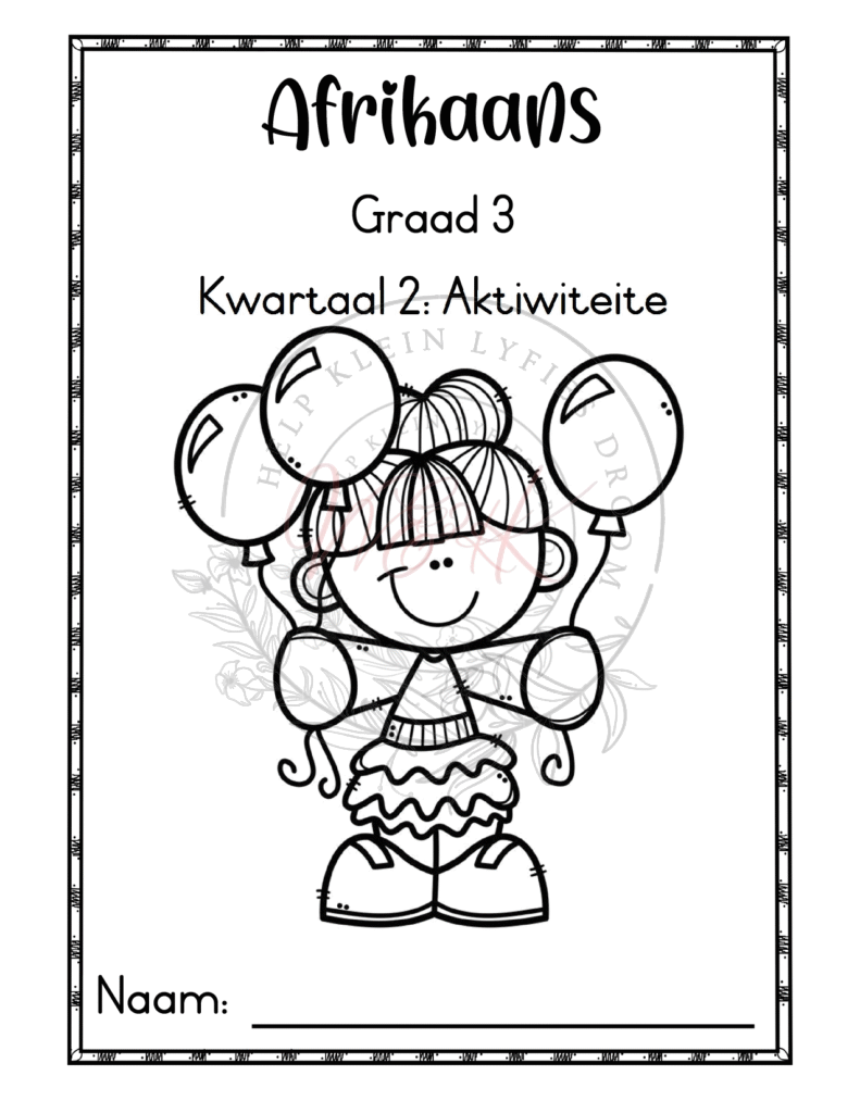 Graad 3 Afrikaans Huistaal Aktiwiteitsboek - Kwartaal 2 2025