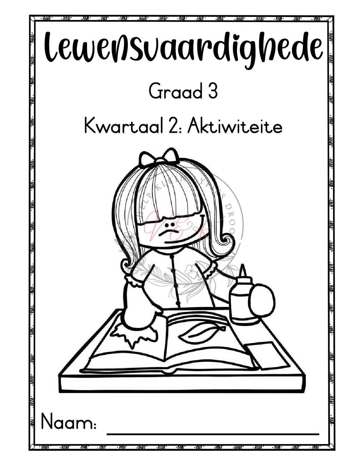 Graad 3 Lewensvaardigheid Aktiwiteite - Kwartaal 2 2025