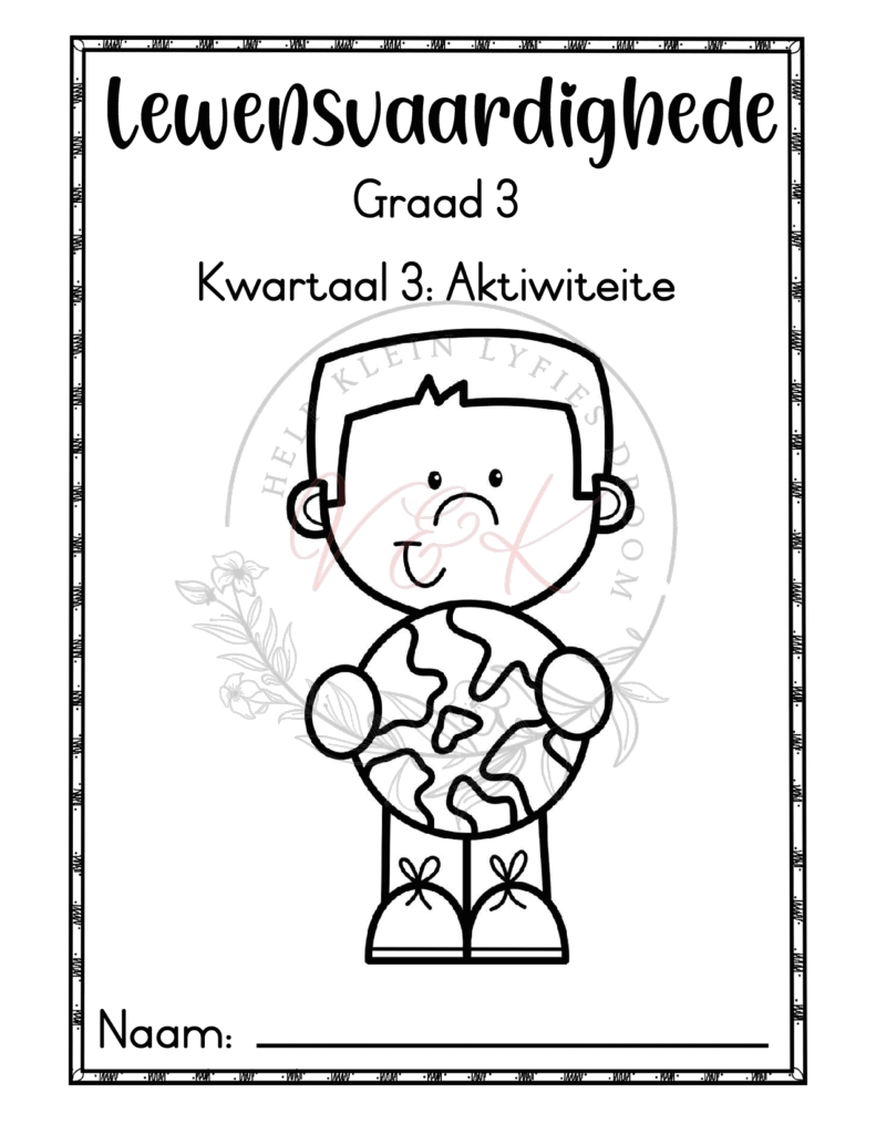 Graad 3 Lewensvaardigheid Aktiwiteite - Kwartaal 3